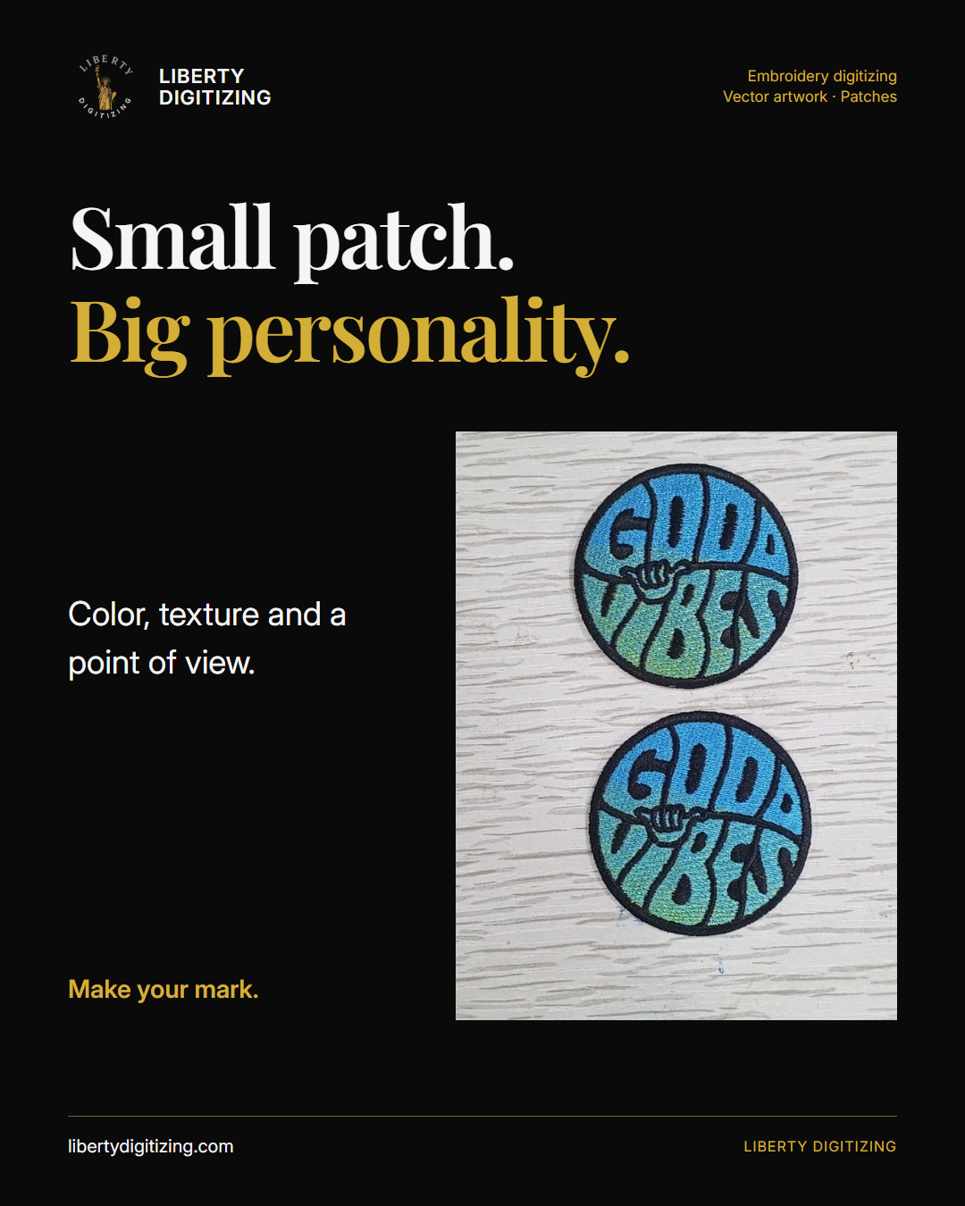 Small patch. Big personality. Two blue and green Good Vibes patches photographed on pale wood. Liberty Digitizing design with black, white and gold typography.